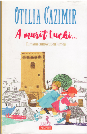 A murit Luchi cum am cunoscut eu lumea