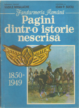 jandarmeria romana 1850 - 1949 pagini dintr-o istorie nescrisa