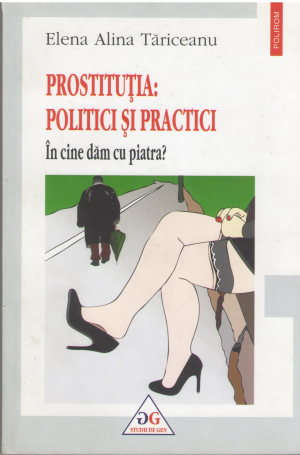 prostitutia politici si practici in cine dam cu piatra ?