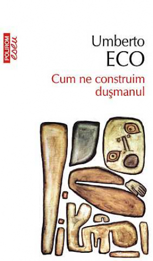 Cum ne construim dusmanul