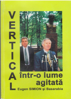 Vertical Intr-o lume agitata  Eugen Simion si Basarabia