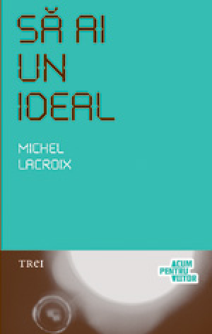 Să ai un ideal