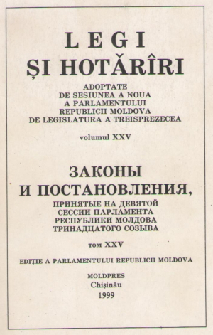 Legi si hotarari Adoptate de sesiunea a noua a parlamentului Republicii Moldova de legislatura a treisprezecea  Volumul XXV