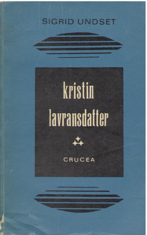 KRISTIN LAVRANSDATTER VOLUMUL 3 crucea