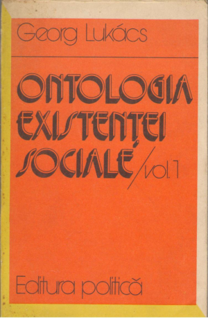 Ontologia existentei sociale  Volumul I + volumul ii