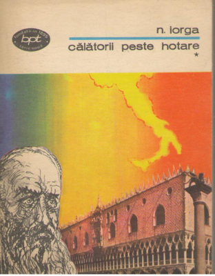 Calatorii peste hotare Volumul I + volumul ii