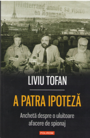 A patra ipoteza  Ancheta despre o uluitoare afacere de spionaj