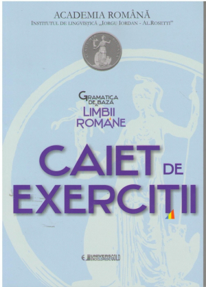 Caiet de exercitii  Gramatica de baza a limbii romane