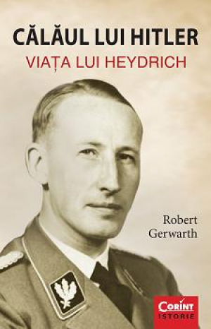 Calaul lui Hitler. Viata lui Heidrych