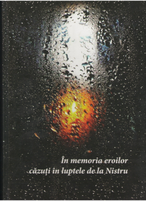 omagiu si recunostinta in memoria eroilor cazuti in luptele de la nistru