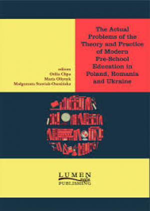 The Actual Problems of the Theory and Practice of Modern Pre-school Education in Poland, Romania and Ukraine