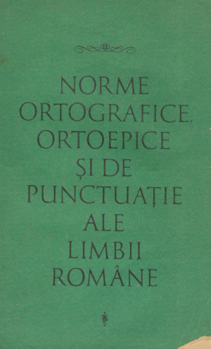 norme ortografice ortoepice si de punctuatie ale limbii romane