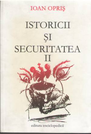 Istoricii si Securitatea II
