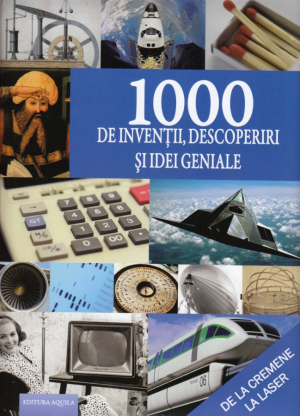 1000 de invenții, descoperiri și idei geniale