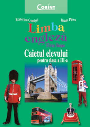 Limba engleza. Caietul elevului pentru clasa a III-a
