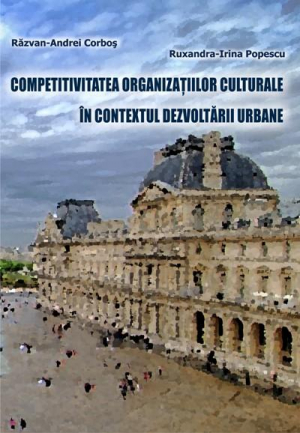 Competitivitatea organizatiilor culturale în contextul dezvoltării urbane