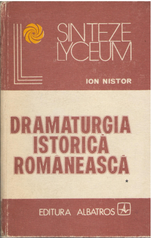 Dramaturgia istorica romaneasca vol I