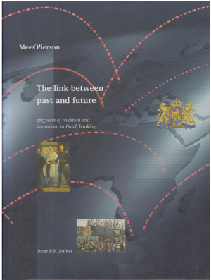 The link between past and future 275 years of tradition and innovation in Dutch Banking
