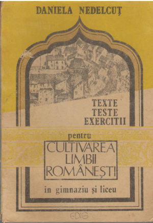 texte teste exercitii pentru cultivarea limbii romanesti in gimnaziu si liceu