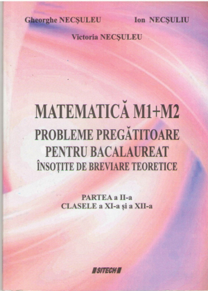 Probleme pregătitoare pentru bacalaureat însoţite de breviare teoretice