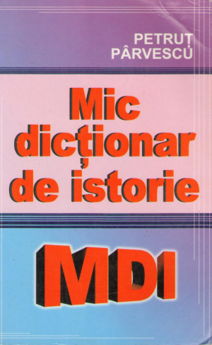 mic dictionar de istorie