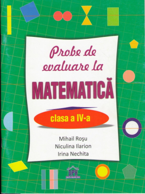 Probe de evaluare la matematică clasa a IV - a