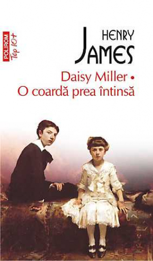 Daisy Miller. O coarda prea intinsa