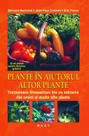 Plante in ajutorul altor plante . Tratamente fitosanitare bio cu extracte din urzici si multe alte plante