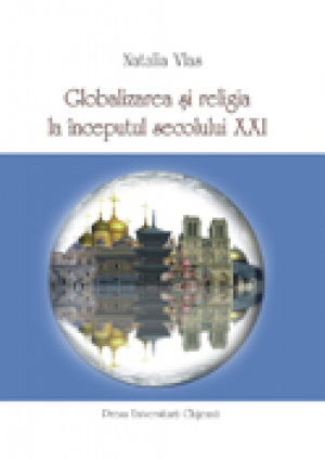 Globalizarea si fenomenul religios la inceputul secolului XXI
