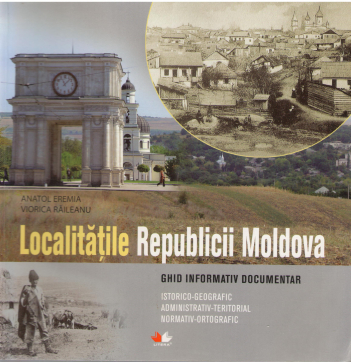 localitatile republicii moldova ghid informativ documentar istorico-geografic administrativ-teritorial normativ-geografic