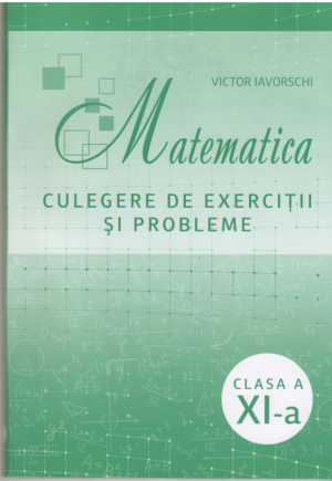 Matematica Culegere de exercitii si probleme clasa xi