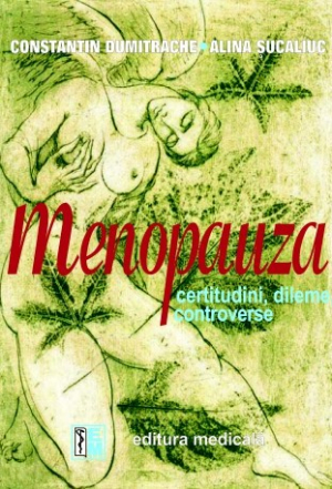 Menopauza – certitudini, dileme, controverse
