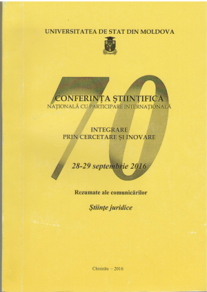 conferinta stiintifica nationala cu participare internationala integrare prin cercetare si inovare 28-29 septembrie 2016 rezumate ale comunicarilor stiinte juridice vol. i