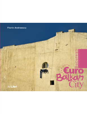 Bucuresti - EuroBalkanCity
