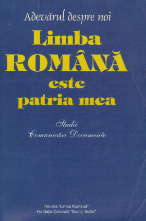 limba romana este patria mea studii comunicari documente