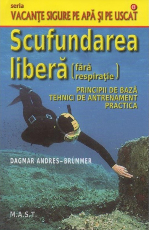 Scufundarea libera fara respiratie. Principii de baza. Tehnici de antrenament. Practica