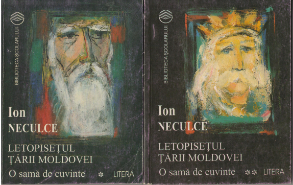 Letopisetul Tarii Moldovei o sama de cuvinte in 2 volume volumul 1 + volumul 2