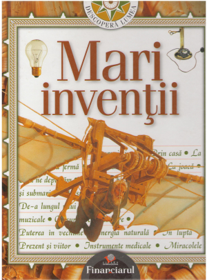 mari inventii
