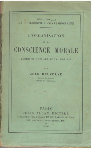 l`organisation de la conscience morale esquisse d`un art moral positif