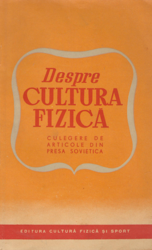 despre cultura fizica culegere de articole din presa rusa