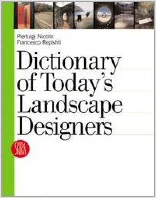 Dictionary of Today's Landscape Designers