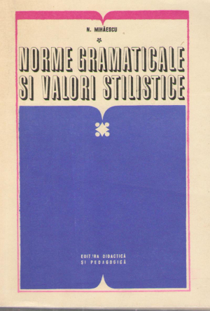 norme gramaticale si valori stilistice