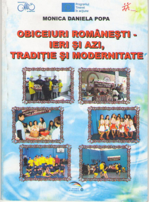 Obiceiuri românești ieri și azi. Tradiție și modernitate