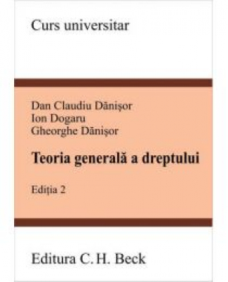 Teoria Generala a Dreptului. Editia 2