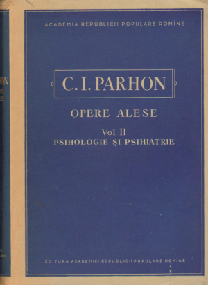 opere alese psihologie si psihiatrie C.I. Parhon volumul II