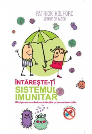 Intareste-ti sistemul imunitar