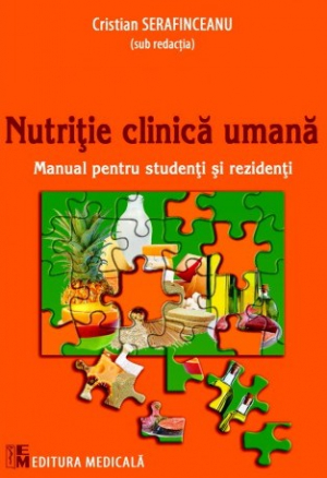 Nutriție clinică umană. Manual pentru studenți și rezidenți