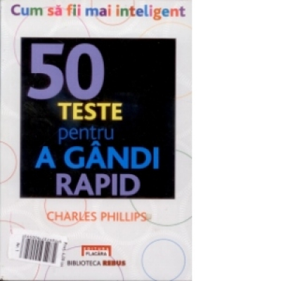 50 teste pentru a gandi rapid