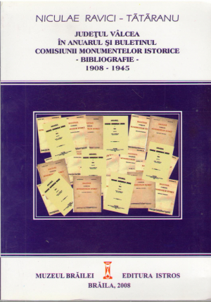 Judetul Valcea in Anuarul si Buletinul Comisiunii Monumentelor Istorice  Bibliografie 1908 - 1945