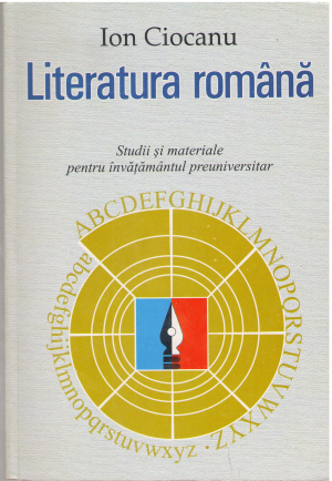 Literatura romana Studii si materiale pentru invatamantul preuniversitar